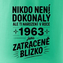 Nikdo není dokonalý ale ti narození v roce 1963 jsou zatraceně blízko