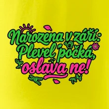 Narozena v září -  Plevel počká, oslava ne!