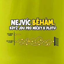 Nejvíc běhám když jdu pro míčky k plotu