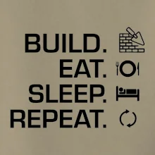 Build eat sleep repeat - cihly