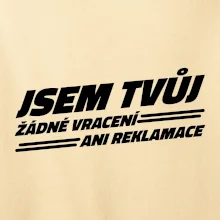 Jsem tvůj žádné vracení