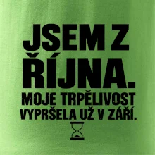 Jsem z října trpělivost vypršela v září