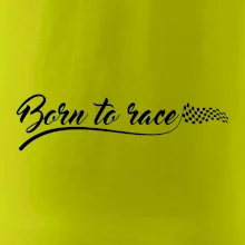 Born to race