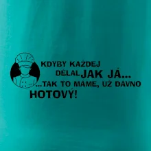 Kuchař - kdyby každej dělal jak já, tak to máme už dávno hotový
