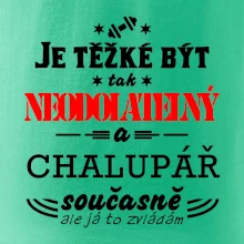 Je těžké být neodolatelný chalupář