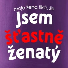 Moje žena říká, že jsem šťastně ženatý