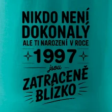 Nikdo není dokonalý ale ti narození v roce 1997 jsou zatraceně blízko