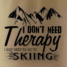 I dont need therapy - Skiing