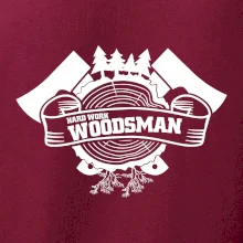 Hard Work Woodsman