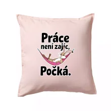 Práce není zajíc, počká.