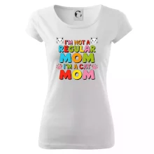 I'm not a regular mom I'm a cat mom