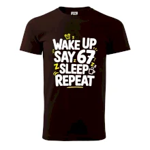 67 wake up repeat