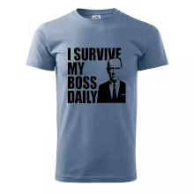 I survive my boss daily I survive my boss daily