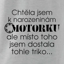 Chtěla jsem dostat motorku - narozeniny