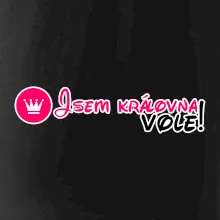 Jsem královna vole!