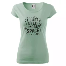 I just need more space