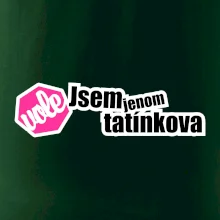 Jsem jenom tatínkova vole