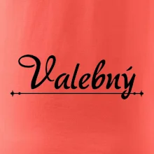 Staročeština - Valebný - mocný, silný