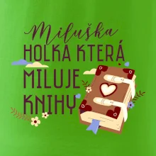 Kniha - Holka, která miluje knihy -  Vaše jméno