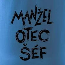 Manžel otec šéf - nápis štětkou (Pecka design)