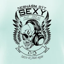 Nesnáším být sexy ale jsem - DJ