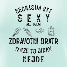 Nesnáším být sexy zdravotní bratr