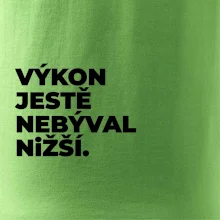 VÝKON JESTĚ NEBÝVAL NIŽŠÍ.