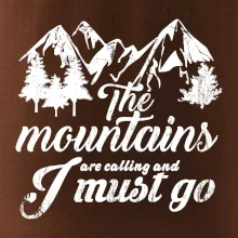 The mountains are calling and i must go