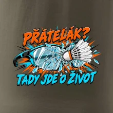 Badminton přátelák o život