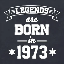 Legends are born in 1973