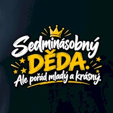 Sedminásobný děda - Ale pořád mladý a krásný