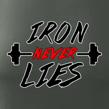 Iron never lies Iron never lies