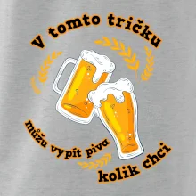 V tomto tričku můžu vypít piva kolik chci