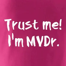 Trust me I´m  MVDr. / Věř mi jsem MVDr.