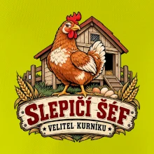 Slepičí šéf velitel kurníku
