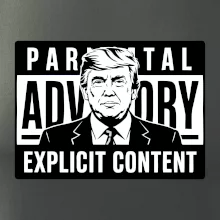 Parental advisory Trump