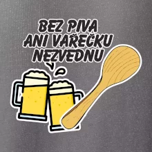Bez piva ani vařečku nezvednu