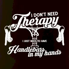 I don't need therapy handlebars in my hands