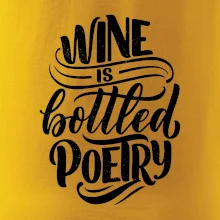 Wine is bottled poetry