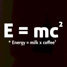 e = mc2 - coffee milk