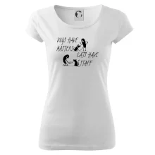 Dogs have masters, cats have staff