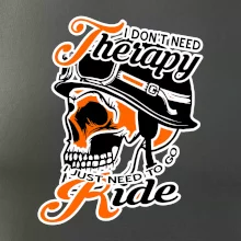 I don't need therapy moto ride