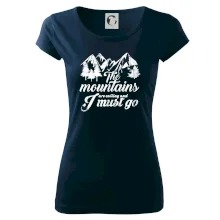 The mountains are calling and i must go