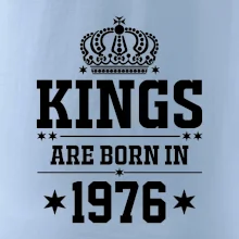 Kings are born in 1976