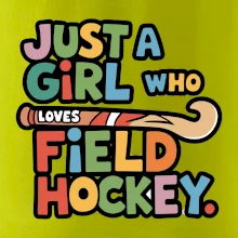 Barevný nápis Just a girl who loves field hockey