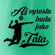 Až vyrostu budu jako táta Volejbal