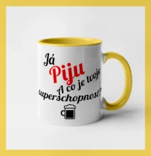 Já piju - tvoje superschopnost? šikmý nápis