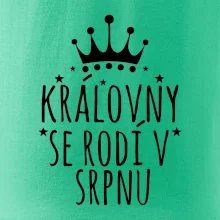 Královny se rodí v srpnu Královny se rodí v srpnu