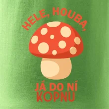Hele, houba, já do ni kopnu