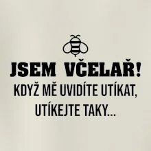 Jsem včelař, utíkejte taky